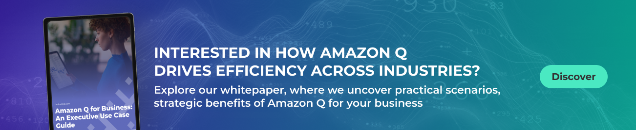 Banner promoting Amazon Q. On the left, there’s an image of a guide titled “Amazon Q for Business: An Executive Use Case Guide.” On the right, text reads: “Interested in how Amazon Q drives efficiency across industries? Explore our whitepaper, where we uncover practical scenarios, strategic benefits of Amazon Q for your business.” A green button says “Discover.”