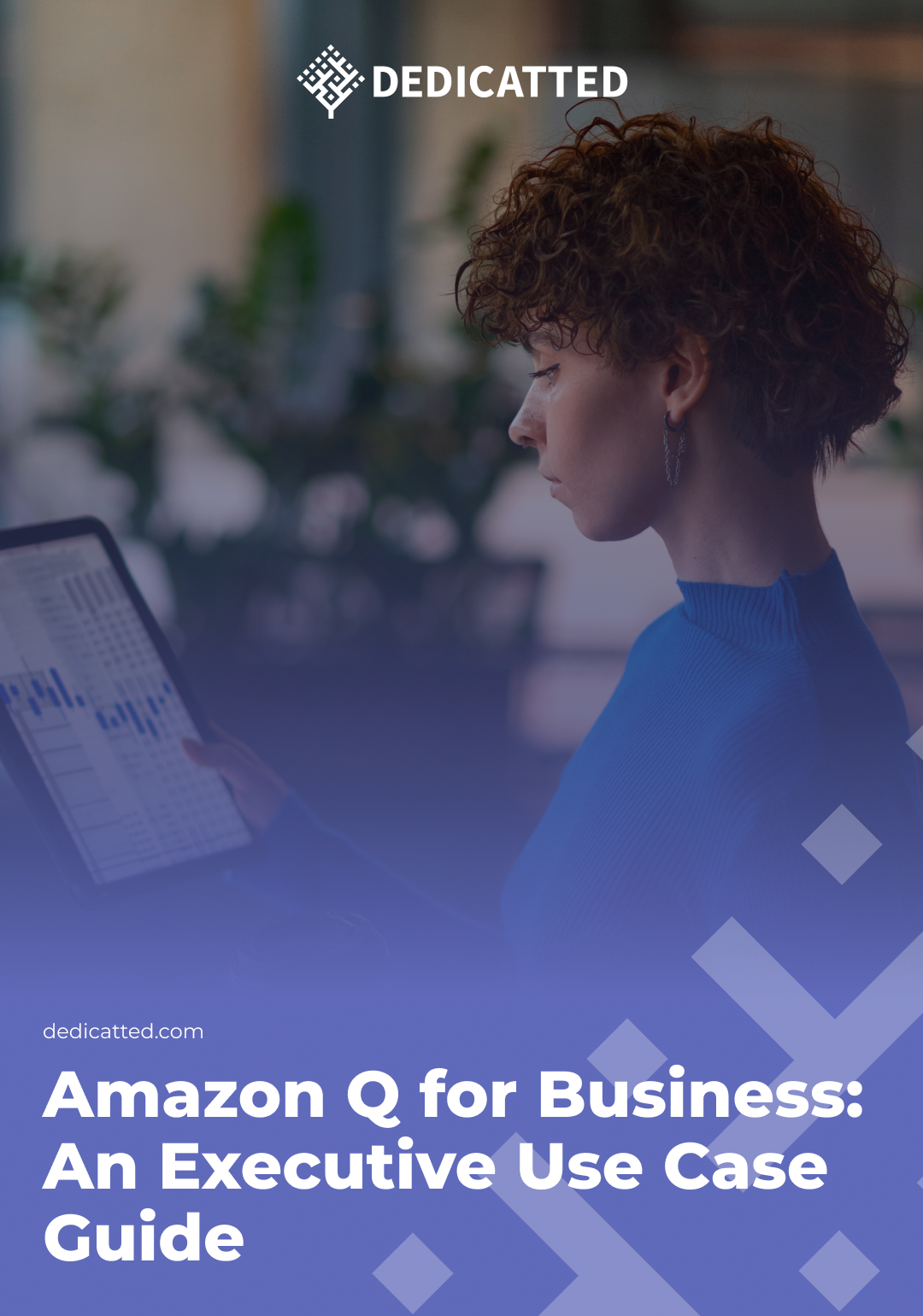 Cover page of a presentation or report by Dedicatted titled 'Amazon Q for Business: An Executive Use Case Guide.' The background shows a woman in a blue top looking at a tablet displaying data charts. The Dedicatted logo and name appear at the top, and the website 'dedicatted.com' is shown above the title.