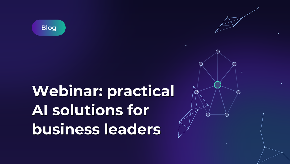 Webinar: practical AI solutions for business leaders